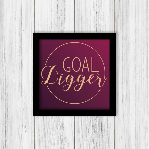 Goal Digger Frame - ThePeppyStore