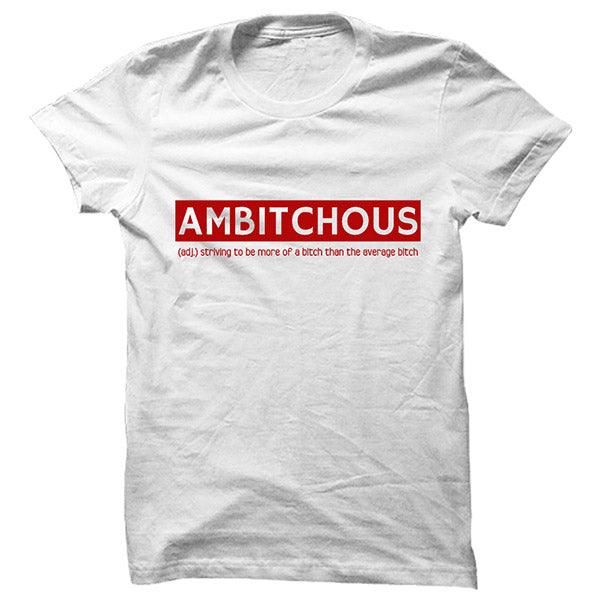 Ambitchous T-shirt - ThePeppyStore
