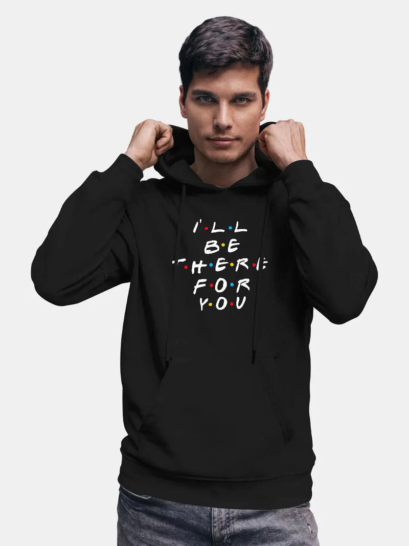 Friends - I'll Be there For You =  Mens Hoodie Black Colour - ThePeppyStore