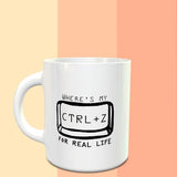 Where Is My Ctrl + Z For Real Life Mug - ThePeppyStore