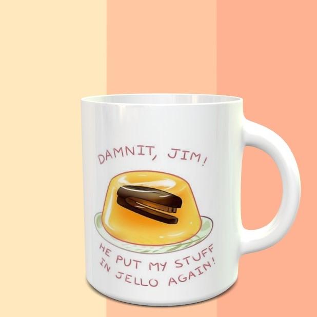 Damnit Jim, He Put My Stuff - The Office  Mug - ThePeppyStore