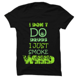 I Don't Do Drugs - T-SHIRTS - ThePeppyStore
