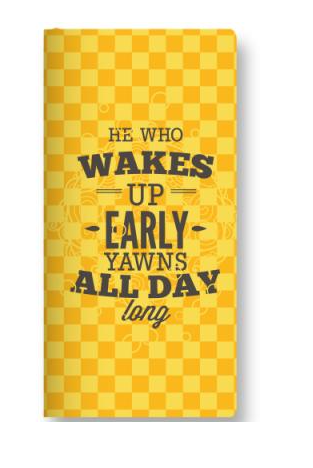 He Who Wakes Up Early Yawns All Day Scribble Pads - ThePeppyStore