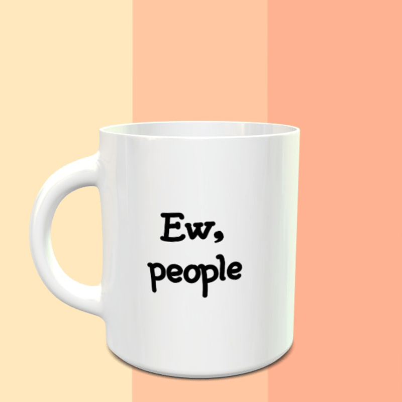 Ew People Mug - ThePeppyStore