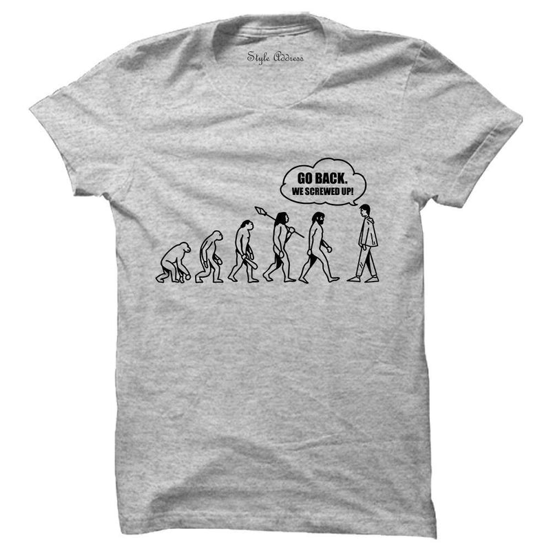 Go Back We Screwed Up T-shirt - ThePeppyStore