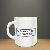 Imperfectly Perfect Mug - ThePeppyStore