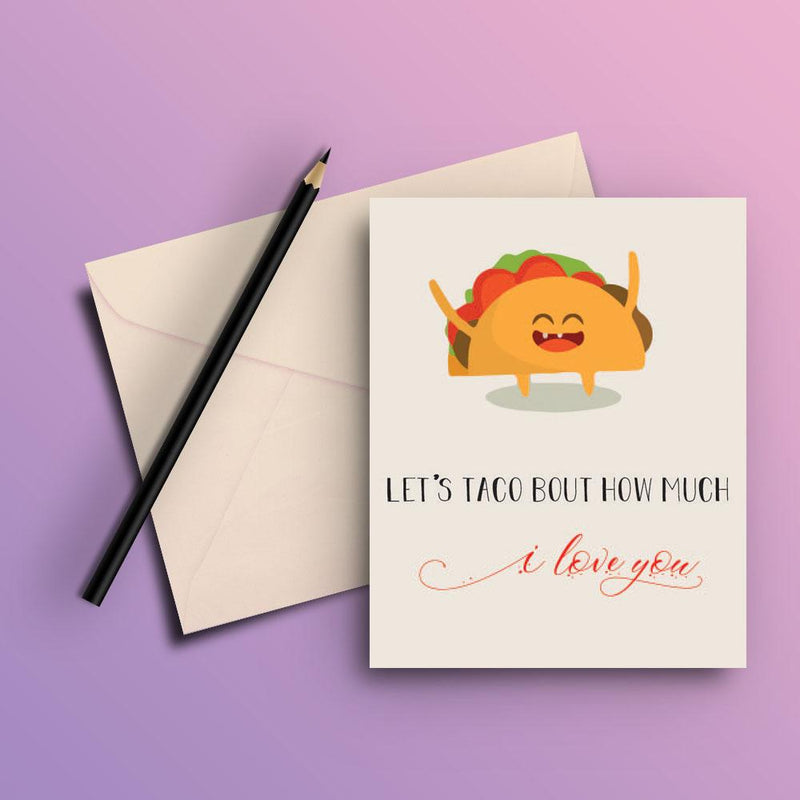 Let's taco bout how much i love you card - ThePeppyStore