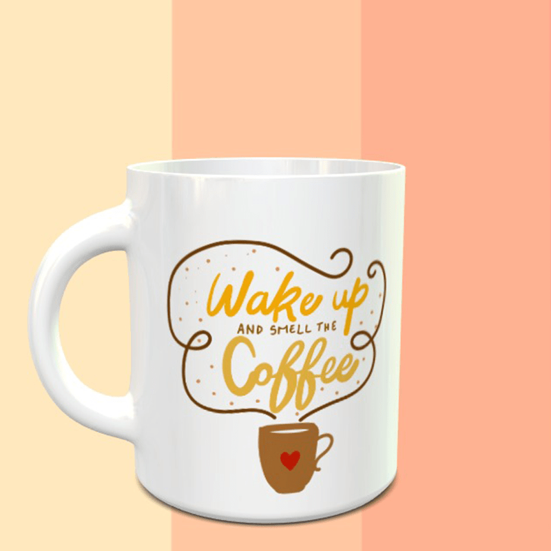 Wake Up And Smell The Coffee Mug - ThePeppyStore