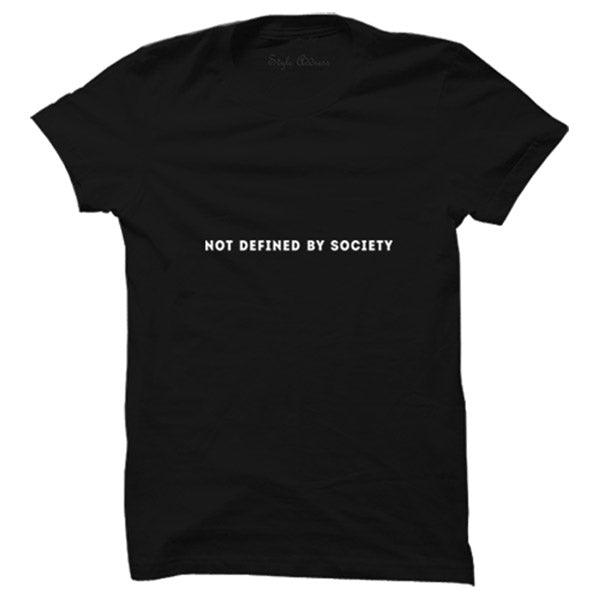 Not Defined By Society T-shirt - ThePeppyStore