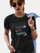 Friends Best  Life With Friends Women Tshirt (Select From Drop Down Menu) - ThePeppyStore