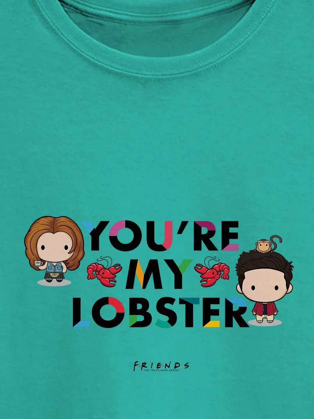 Friends You Are My Lobster Women Tshirt (Select From Drop Down Menu) - ThePeppyStore