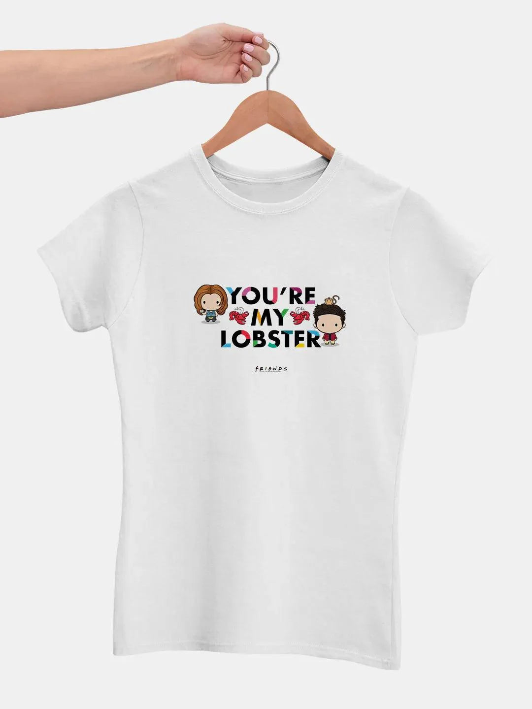 Friends You Are My Lobster Women Tshirt (Select From Drop Down Menu) - ThePeppyStore