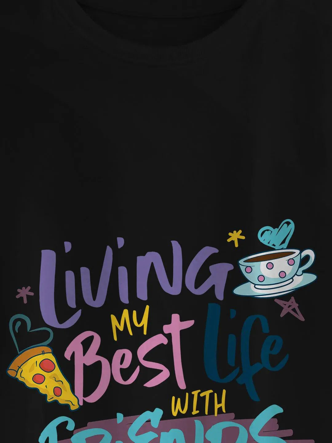 Best Life With Friends Mens Tshirt (Select From Drop Down Menu) - ThePeppyStore