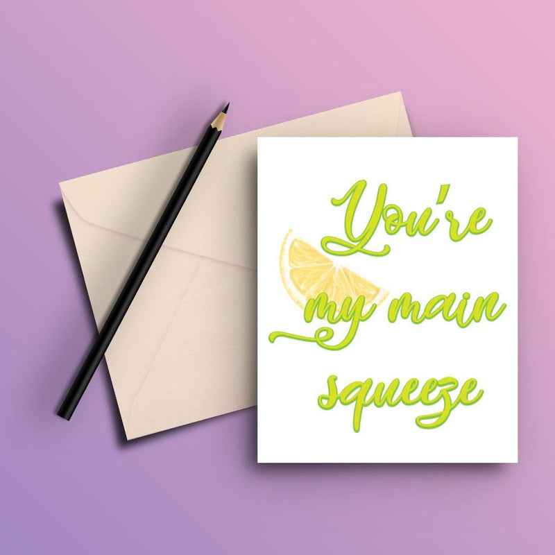 You're my main squeeze card - ThePeppyStore